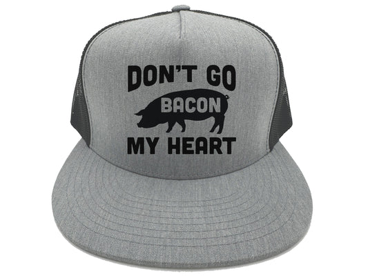 Don't Go Bacon My Heart Hat