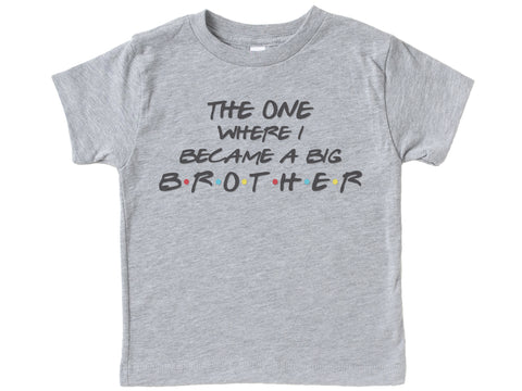 The One Where I Became A Big Brother Shirt