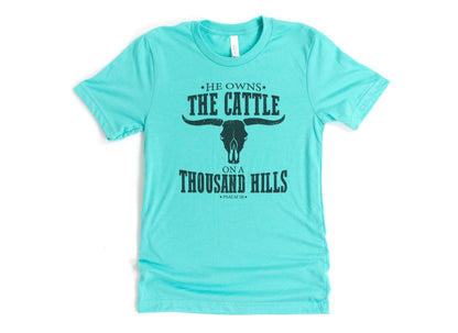 He Owns The Cattle T-Shirt