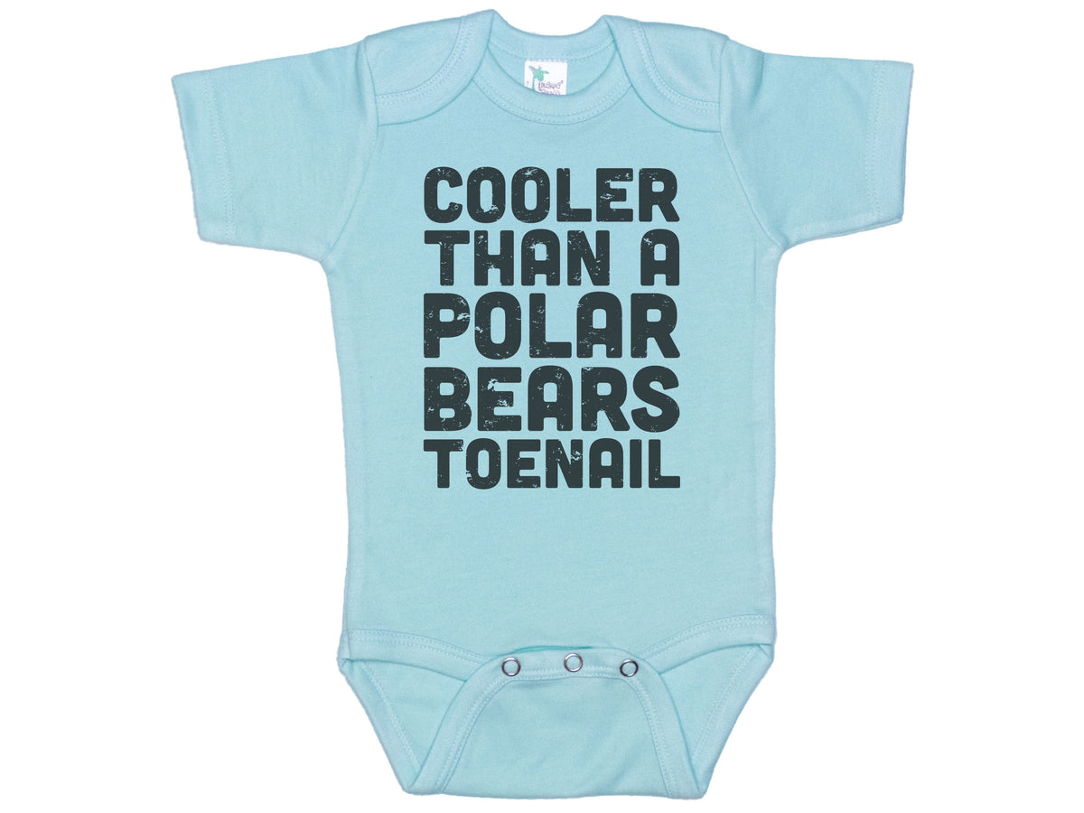 Cooler Than A Polar Bears Toenail Onesie®