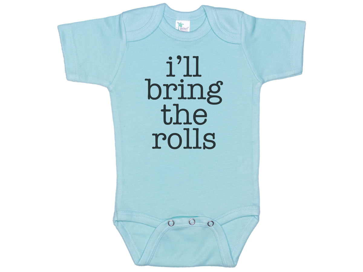 I'll Bring The Rolls Onesie®