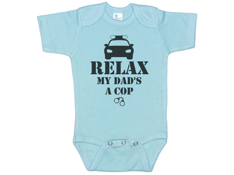 Relax My Dad's A Cop Onesie®