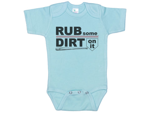 Rub Some Dirt On It Onesie®