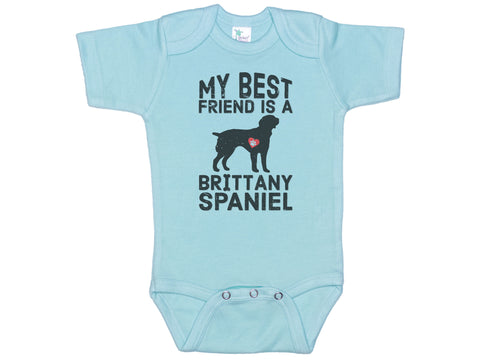 My Best Friend Is A Brittany Spaniel Onesie