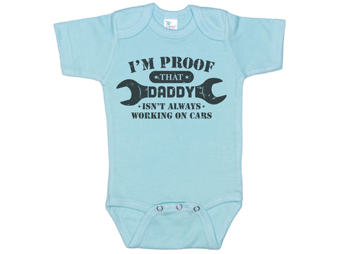 I'm Proof That Daddy Isn't Always Working On Cars Onesie®