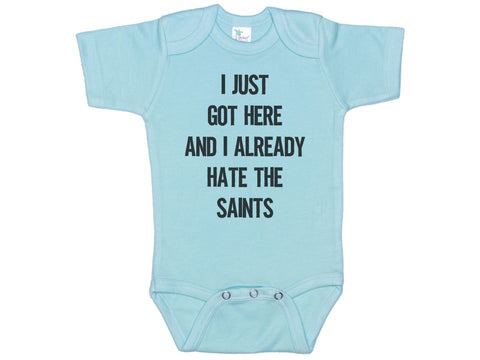 I Just Got Here And I Already Hate The Saints Onesie®