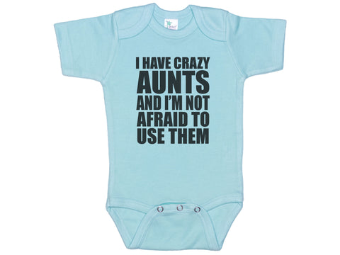 I Have Crazy Aunts Onesie®