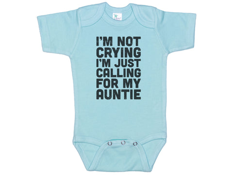 I'm Not Crying I'm Just Calling For My Auntie Onesie®