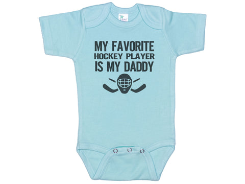 My Favorite Hockey Player Is My Daddy Onesie