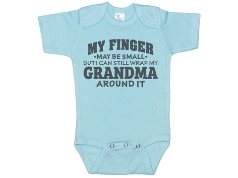 My Finger May Be Small But I Can Still Wrap My Grandma Around It Onesie®