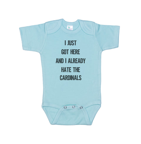 I Just Got Here And I Already Hate The Cardinals Onesie®