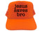 Jesus Saves Bro Hat