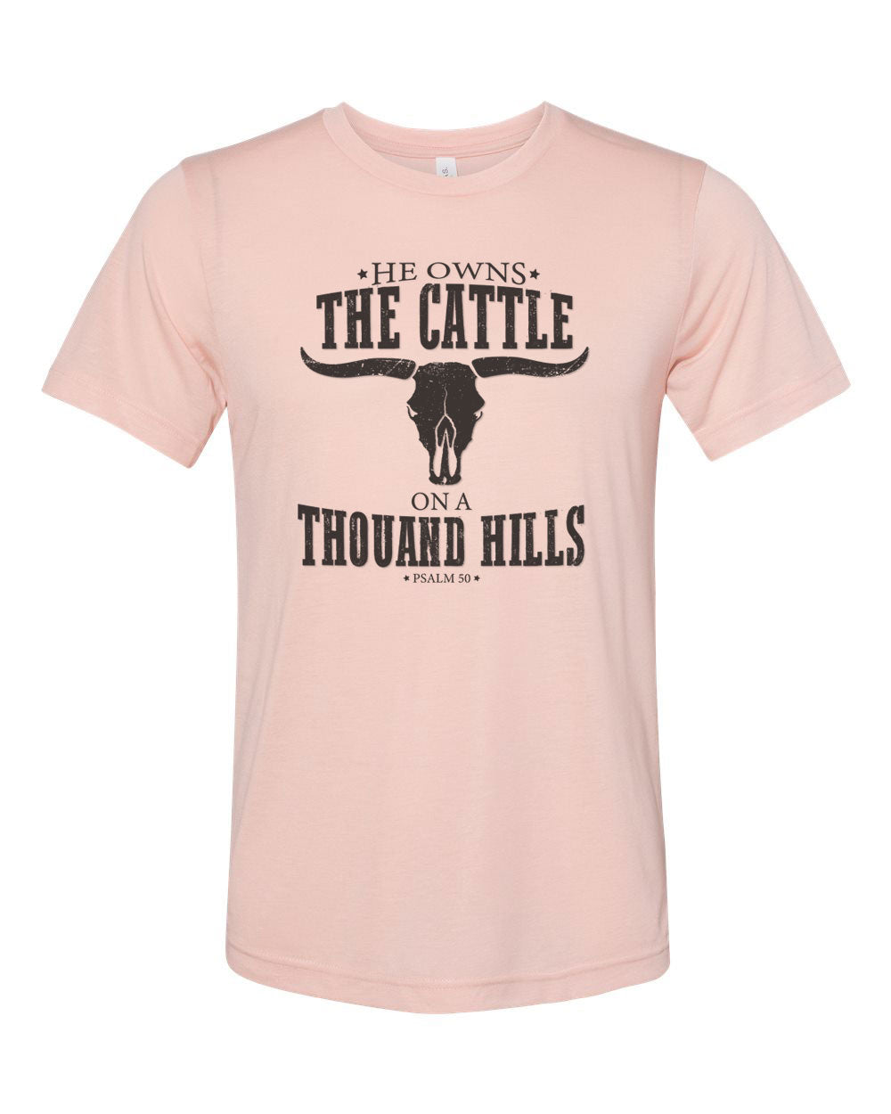 He Owns The Cattle T-Shirt