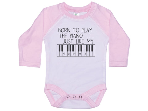 Born To Play Piano Just Like My Mommy Onesie®