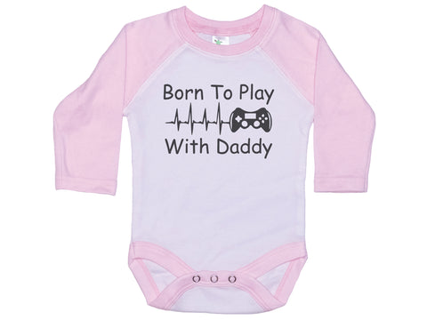 Born To Play Video Games With Daddy Onesie®