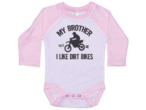 My Brother Tells Me I Like Dirt Bikes Onesie®