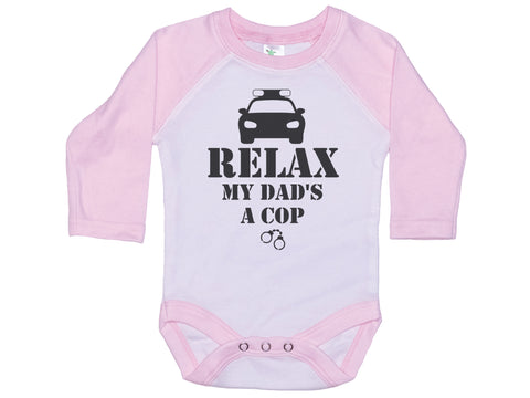 Relax My Dad's A Cop Onesie®