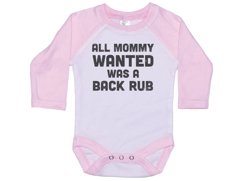 All Mommy Wanted Was A Back Rub Onesie®