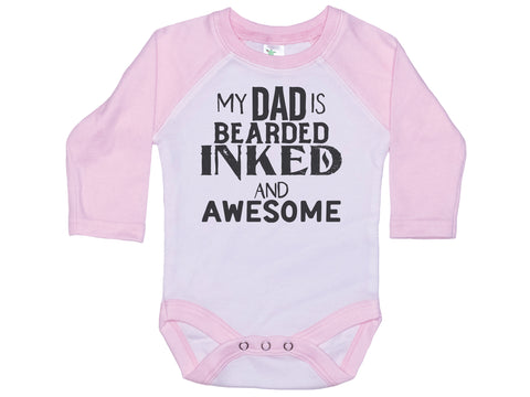 My Dad Is Bearded Inked And Awesome Onesie®