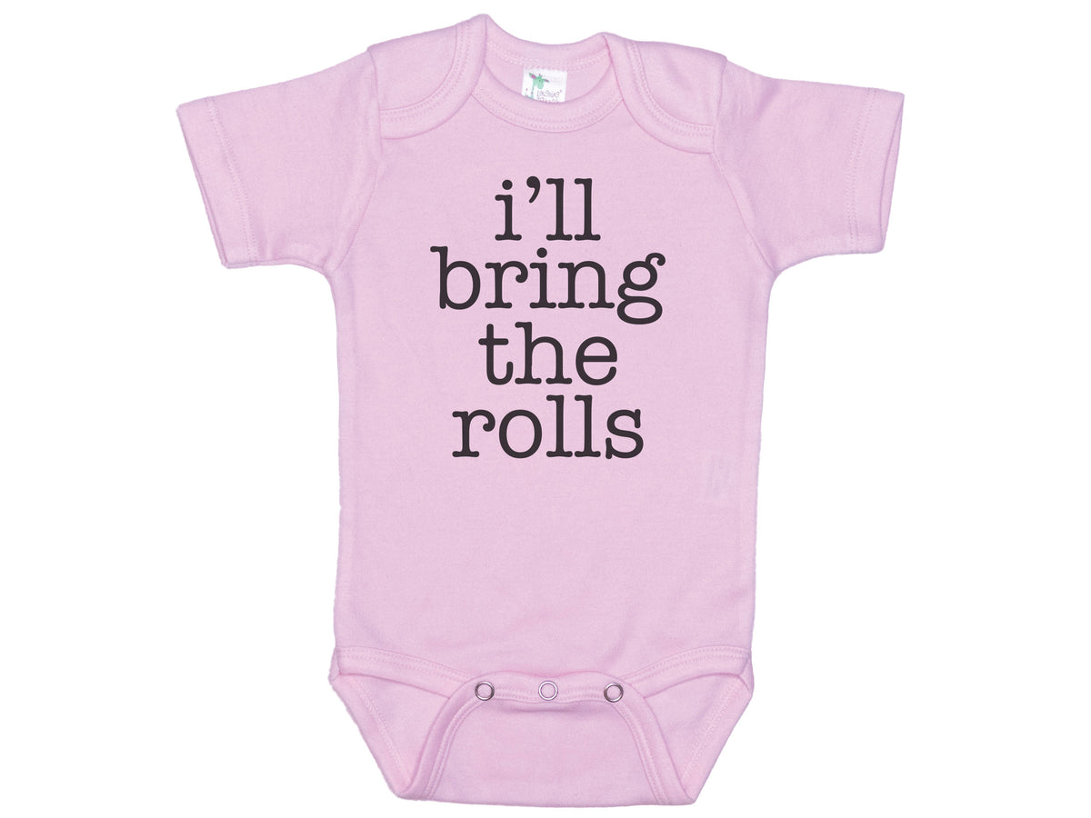 I'll Bring The Rolls Onesie®