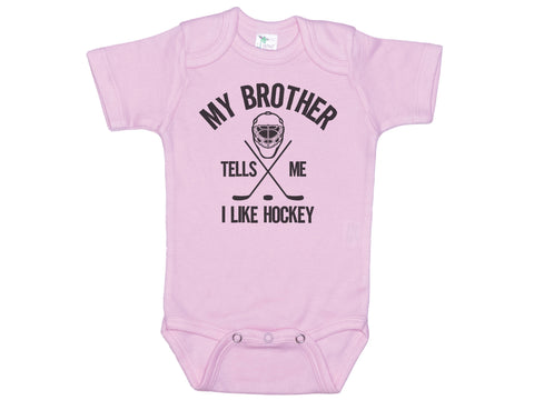 My Brother Tells Me I Like Hockey Onesie®