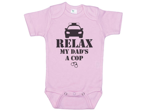 Relax My Dad's A Cop Onesie®