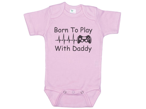 Born To Play Video Games With Daddy Onesie®