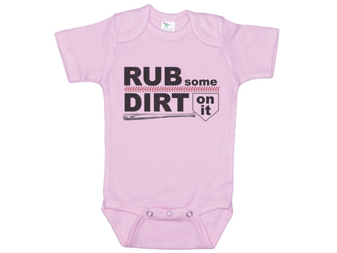 Rub Some Dirt On It Onesie®