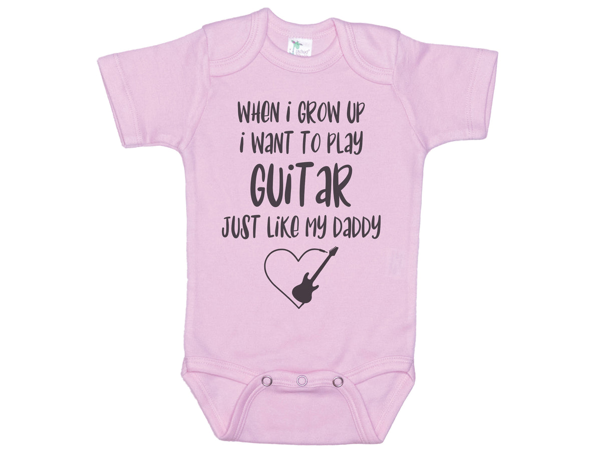 When I Grow Up I Want To Play Guitar Just Like My Daddy Onesie®