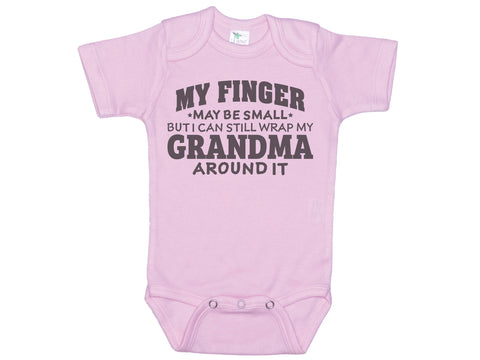 My Finger May Be Small But I Can Still Wrap My Grandma Around It Onesie®