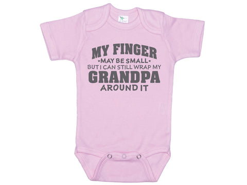 My Finger May Be Small But I Can Still Wrap My Grandpa Around It Onesie®