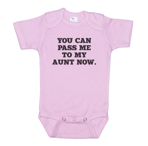 You Can Pass Me To My Aunt Now Onesie®