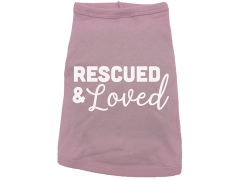 Rescued & Loved Dog Shirt