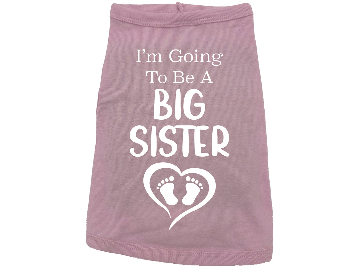 I'm Going To Be A Big Sister Dog Shirt