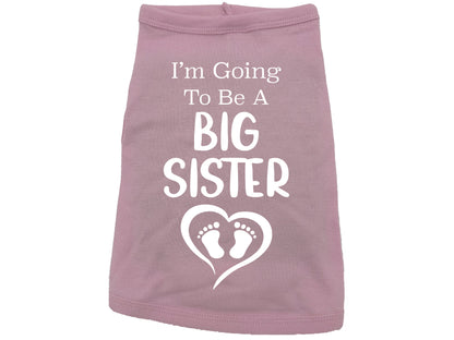 I'm Going To Be A Big Sister Dog Shirt