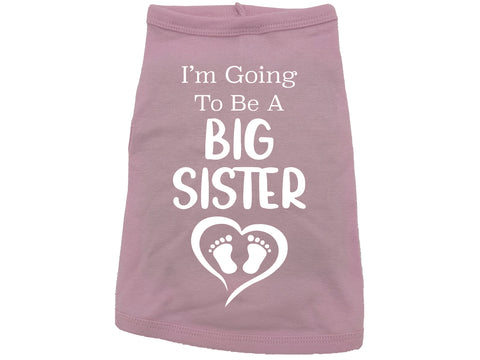 I'm Going To Be A Big Sister Dog Shirt