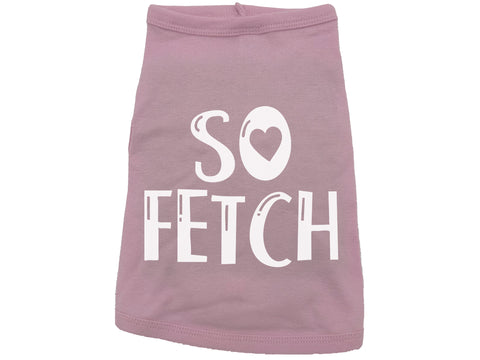 So Fetch Dog Shirt