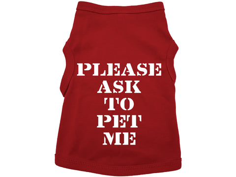 Please Ask To Pet Me Dog Shirt