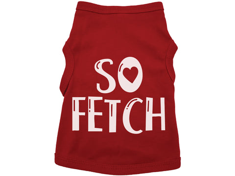So Fetch Dog Shirt