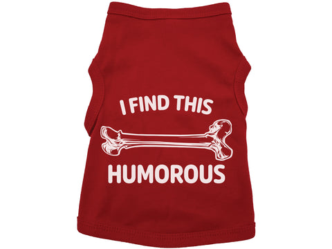 I Find This Humorous Dog Shirt