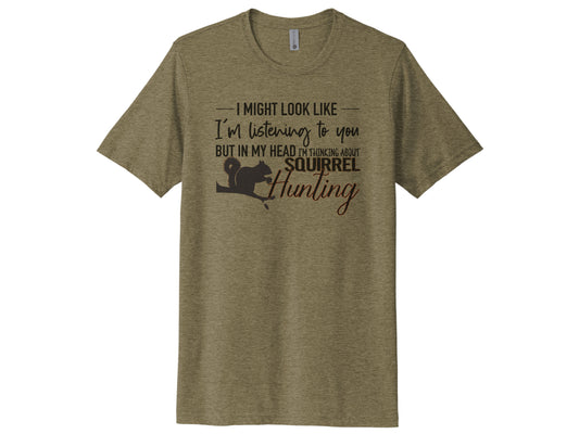 Thinking About Squirrel Hunting Shirt