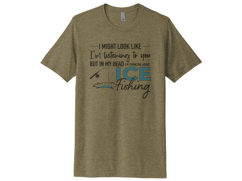 Thinking About Ice Fishing Shirt