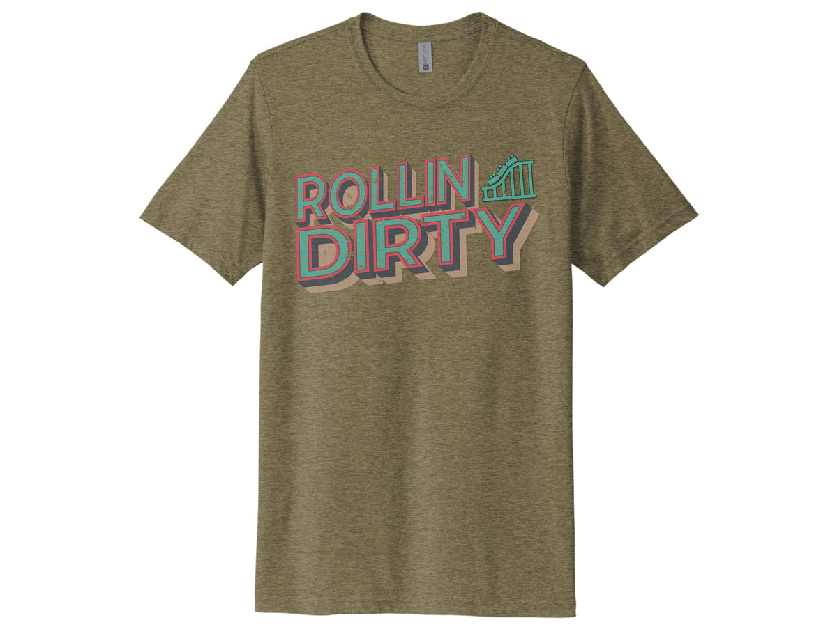 Rollin Dirty Shirt