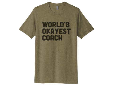 World's Okayest Coach Shirt
