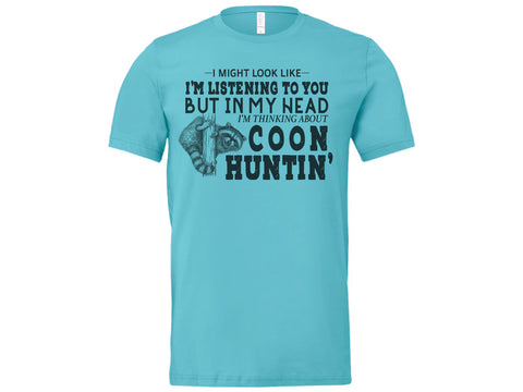 Thinking About Coon Hunting Shirt