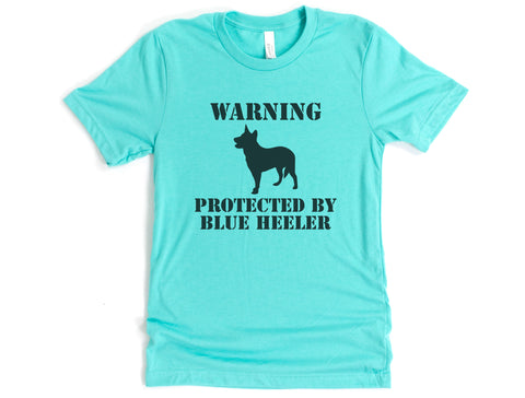 Warning Protected By Blue Heeler