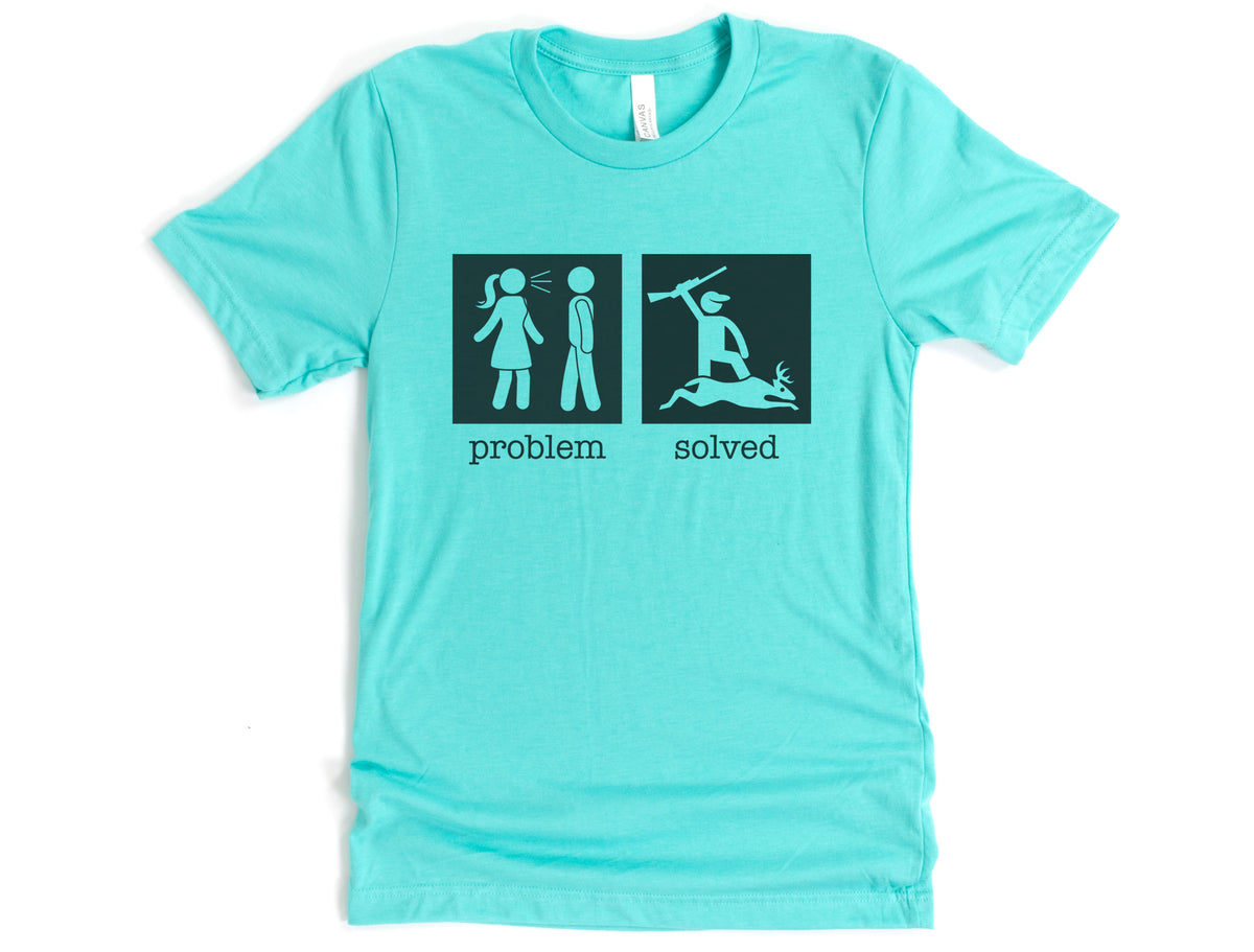 Problem Solved Hunting Shirt