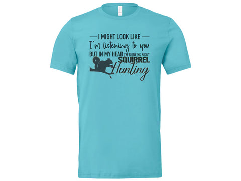 Thinking About Squirrel Hunting Shirt