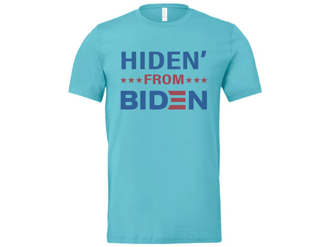 Hiden' From Biden Shirt