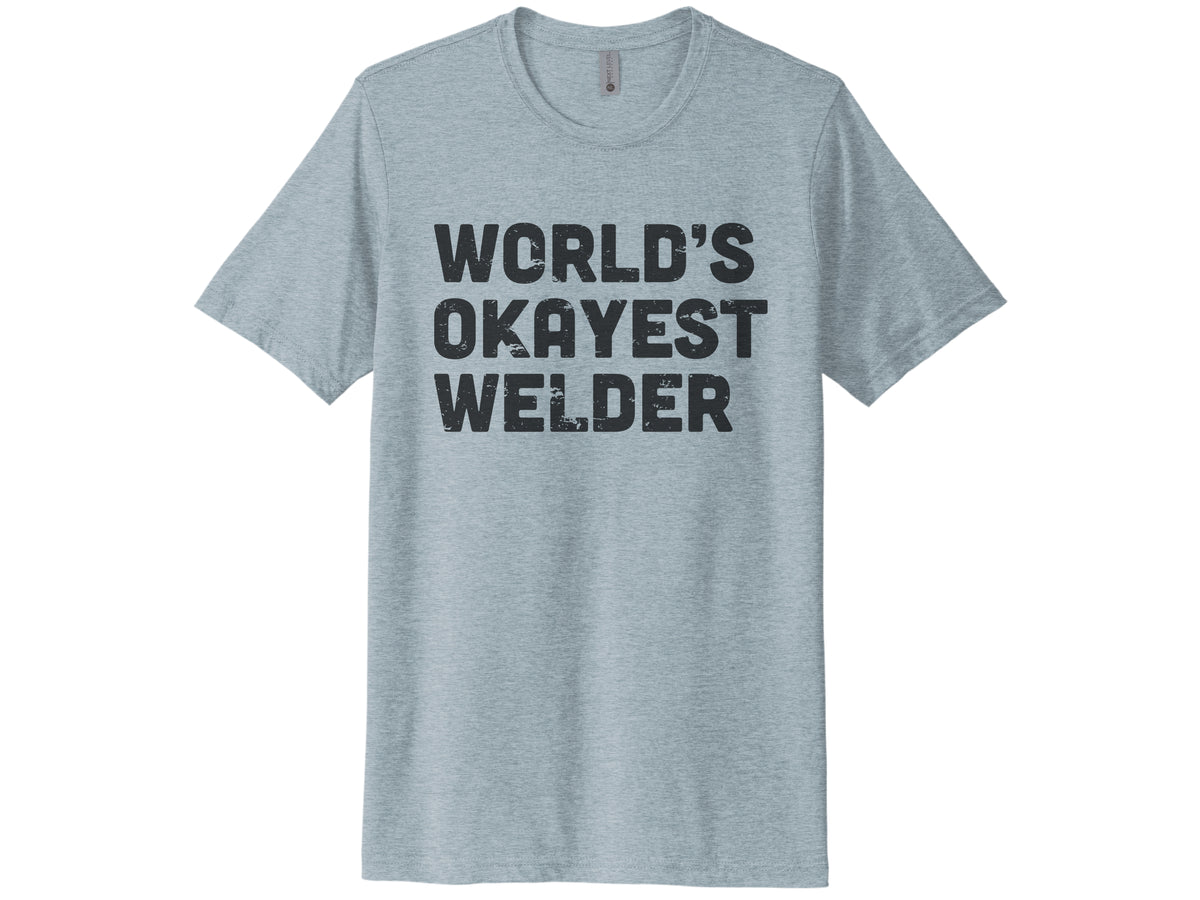 World's Okayest Welder Shirt
